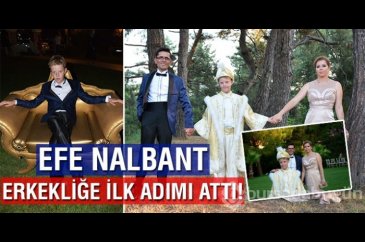 Efe Nalbant erkekliğe ilk adımı attı...