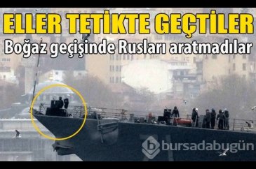 Eller tetikte geçtiler 