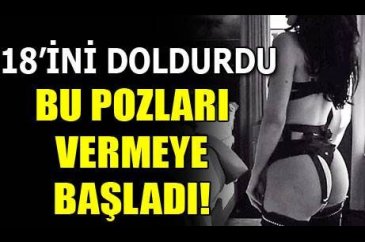 Bu pozları vermeye başladı!
