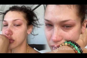 Bella Hadid ağlamaktan vazgeçemiyor
