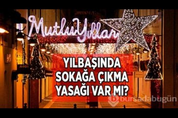 Yılbaşında sokağa çıkma yasağı var mı 2022, son durum nedir?