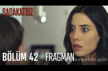 Sadakatsiz'in yeni fragmanı bomba etkisi yarattı!