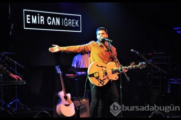 Emir Can İğrek Bursa'yı şarkılarıyla salladı
