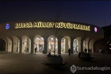 Bursa Millet Kütüphanesi artık 24 saat açık