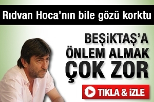 RIDVAN DİLMEN'İN BİLE GÖZÜ KORKTU