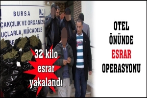 BURSA'DA 32 KİLO ESRAR ELE GEÇİRİLDİ