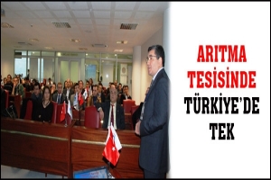 ARITMA TESİSİNDE TÜRKİYE'DE TEK