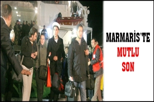 MARMARİS'TE MUTLU SON