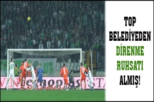 TOP BELEDİYEDEN DİRENME RUHSATI ALMIŞ