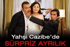 YAHŞİ CAZİBE'DEN SÜPRİZ AYRILIK