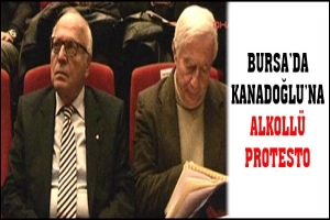 BURSA'DA KANADOĞLU'NA ALKOLLÜ PROTESTO
