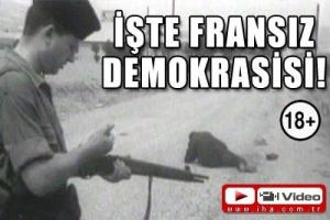 İŞTE FRANSIZ DEMOKRASİSİ!