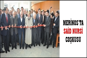 SAİD NURSİ MERİNOS'TA ANILIYOR