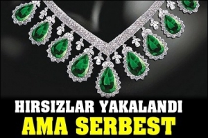 HIRSIZLAR BULUNDU GERDANLIK ORTADA YOK