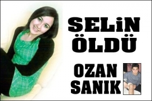 SELİN ÖLDÜ, OZAN SANIK