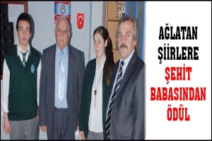 AĞLATAN ŞİİRLERE ŞEHİT BABASINDAN ÖDÜL
