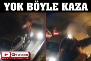 YOK BÖYLE BİR KAZA!