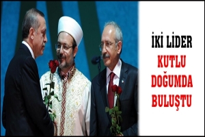 İKİ LİDER KUTLU DOĞUMDA BULUŞTU