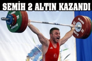 SEMİH 2 ALTIN MADALYA KAZANDI