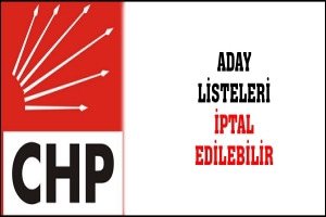 ADAY LİSTELERİ İPTAL EDİLEBİLİR