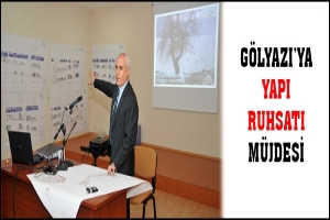 GÖLYAZI'YA YAPI RUHSATI MÜJDESİ
