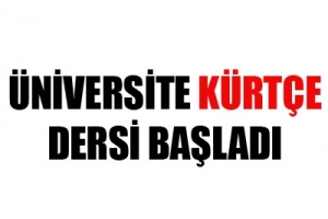 ÜNİVERSİTEDE KÜRTÇE DERSİ BAŞLADI