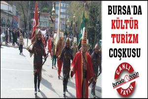 BURSA'DA KÜLTÜR VE TURİZM COŞKUSU
