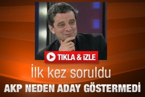 NEDEN ADAY GÖSTERİLMEDİĞİNİ CANLI YAYINDA ANLATTI