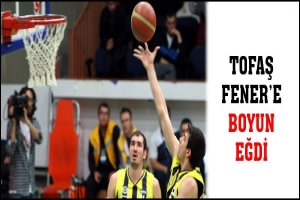 TOFAŞ FENER'E BOYUN EĞDİ