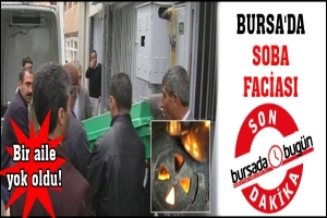 BURSA'DA SOBA FACİASI