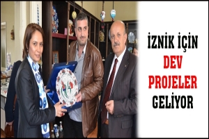 İZNİK İÇİN DEV PROJELER GELİYOR