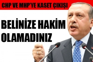 ERDOĞAN CHP'YE ÇOK SERT YÜKLENDİ