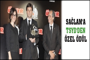 SAĞLAM'A TSYD'DEN ÖZEL ÖDÜL