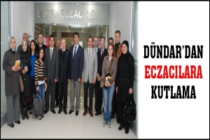 DÜNDAR'DAN ECZACILARA KUTLAMA
