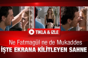NE FATMAGÜL NE MUKADDES, İŞTE EKRANA KİLİTLEYEN SAHNE