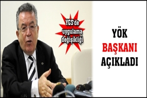 YÖK BAŞKANI AÇIKLADI