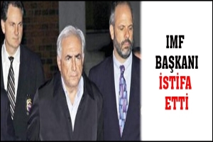 IMF BAŞKANI İSTİFA ETTİ