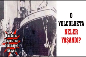 O YOLCULUKTA NELER YAŞANDI?