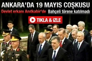 BAHÇELİ ANKARA'DA 19 MAYIS TÖRENLERİNE KATILMADI