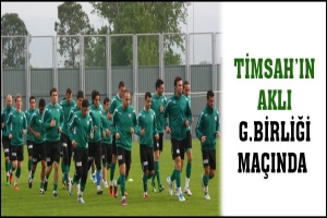 TİMSAH'IN AKLI G.BİRLİĞİ MAÇINDA