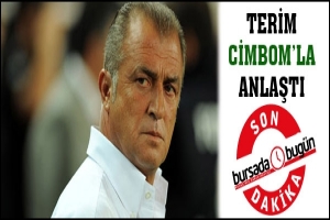 FATİH TERİM CİMBOM'LA ANLAŞTI