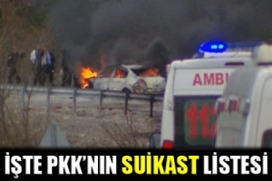 İŞTE PKK'NIN SUİKAST LİSTESİ