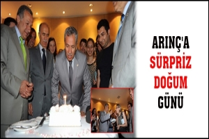 GAZETECİLERDEN ARINÇ'A SÜRPRİZ DOĞUM GÜNÜ