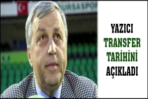 YAZICI'DAN TRANSFER TARİHİ