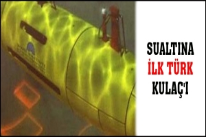 SUALTINA İLK TÜRK 'KULAÇ'I
