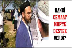 HANGİ CEMAAT MHP'YE DESTEK VERDİ?
