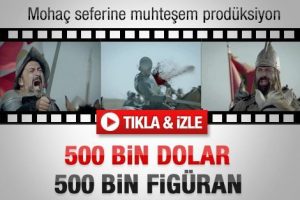 Mohaç seferine muhteşem prodüksiyon
