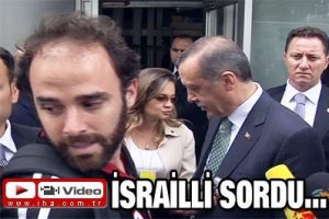 İsrailli gazeteciye Erdoğan araması