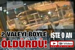 İki valeyi böyle öldürdü