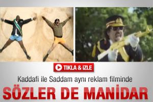 Saddam ile Kaddafi aynı reklam filminde
